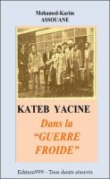 Kateb Yacine dans la "Guerre froide"