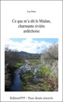 Ce que m'a dit le Mialan, charmante rivière ardéchoise