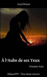 À l'Aube de ses Yeux