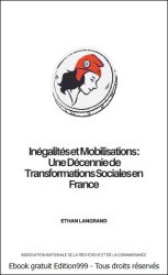 INEGALITES ET MOBILISATIONS : UNE DECENNIE DE TRANSFORMATIONS SOCIALES EN FRANCE