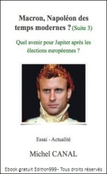Macron, Napoléon des temps modernes ? (Suite 3)
