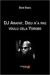 DJ ARAFAT DIEU N'A PAS VOULU CELA YOROBO