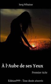 À l'Aube de ses Yeux