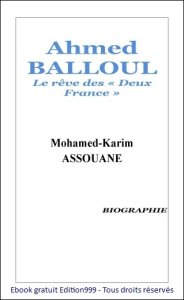 Ahmed BALLOUL. Le rêve des "Deux France"