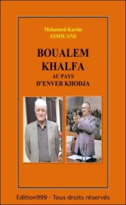 BOUALEM KHALFA AU PAYS D'ENVER KHODJA