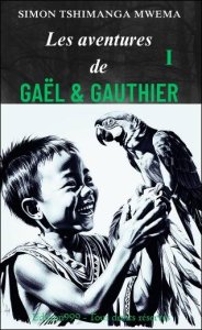 LES AVENTURES DE GAËL ET GAUTHIER