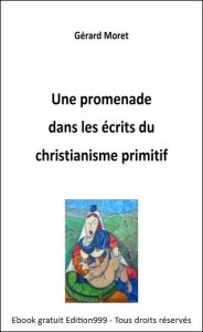 Une Promenade dans les écrits du christianisme primitif