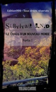 SURVIVAL E.N.D : Le chaos d'un nouveau monde