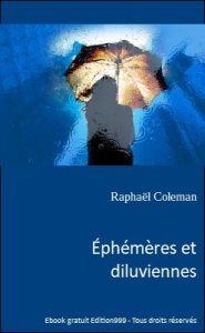 Éphémères et diluviennes