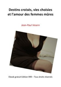 Destins croisés, vies choisies et l'amour des femmes mûres