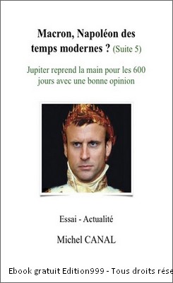 Macron, Napoléon des temps modernes ? (Suite 5)