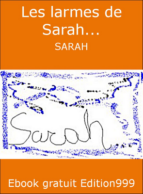 Les larmes de Sarah...