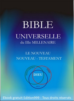 BIBLE UNIVERSELLE DU IIIe MILLENAIRE