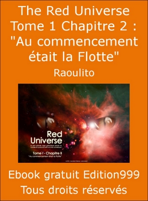 The Red Universe Tome 1 Chapitre 2 : "Au commencement était la Flotte"