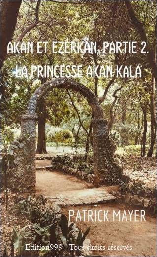 Akan et Ezerkan, partie 2. La Princesse Akan Kala