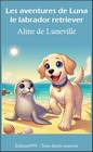 Les aventures de Luna le labrador retriever